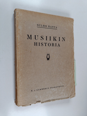 Sulho Ranta : Musiikin historia pääpiirteittäin (tekijän ...