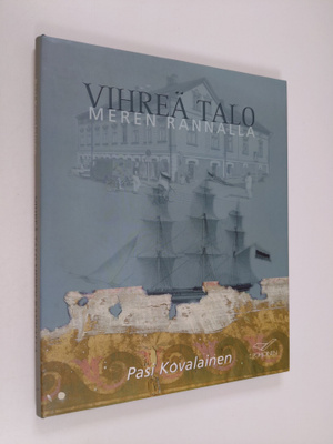 Pasi Kovalainen : Vihreä talo meren rannalla
