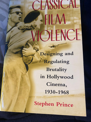 Classical Film Violence - Stephen Prince