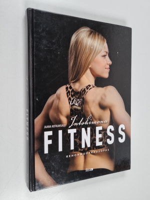 Jaana Kotkansalo : Intohimona fitness