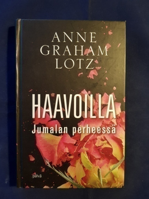 Anne Graham Lotz : Haavoilla Jumalan perheessä