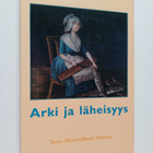 Arki ja läheisyys : juhlakirja Ulla Heinon täyttäessä 60 ... - pikkukuva 1