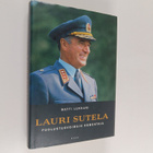 Matti Lukkari ym. : Lauri Sutela - puolustusvoimain komen... - pikkukuva 1