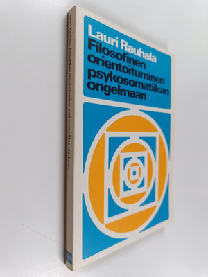 Lauri Rauhala : Filosofinen orientoituminen psykosomatiik...