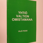 Yrjö Pessi : Yhtiö valtion omistamana (signeerattu) - pikkukuva 1