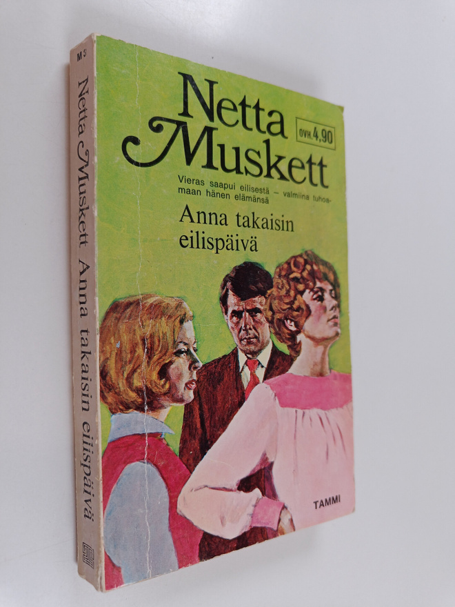 Netta Muskett : Anna takaisin eilispäivä