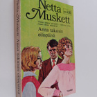Netta Muskett : Anna takaisin eilispäivä - pikkukuva 1