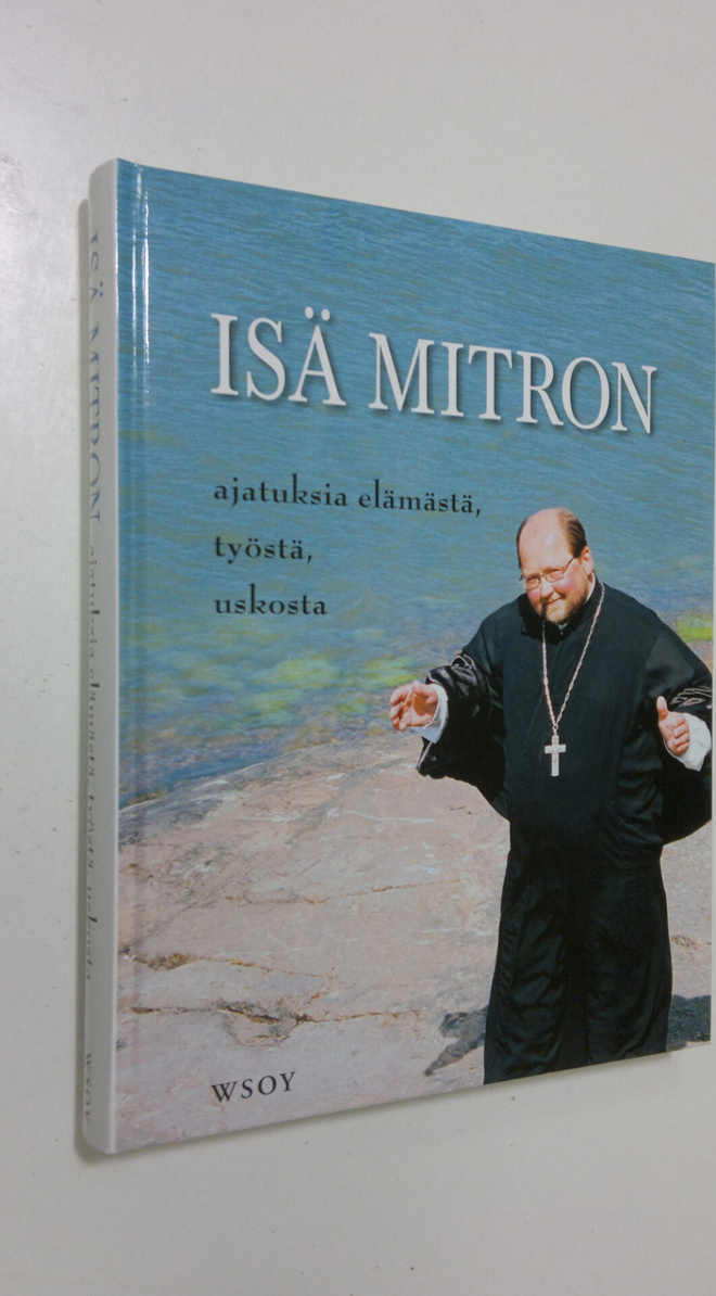 Mitro Repo : Isä Mitron ajatuksia elämästä, työstä, uskosta