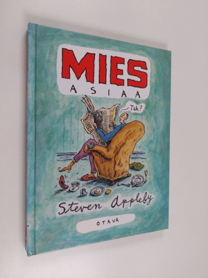 Steven Appleby : Miesasiaa