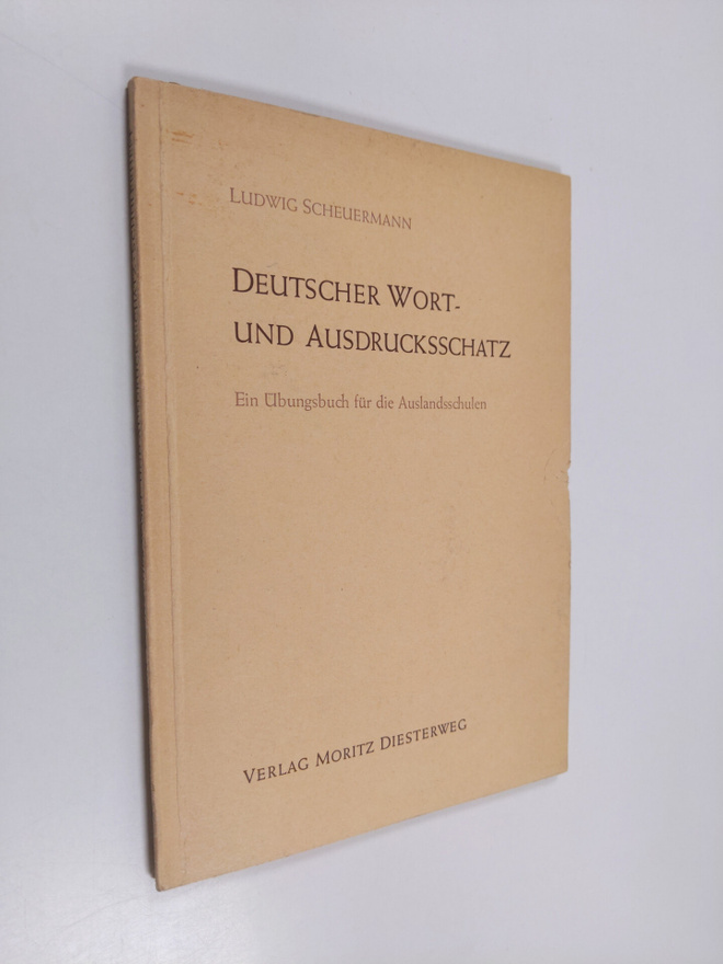 Ludwig Scheuermann : Deutscher Wort- und Ausdrucksschatz ...