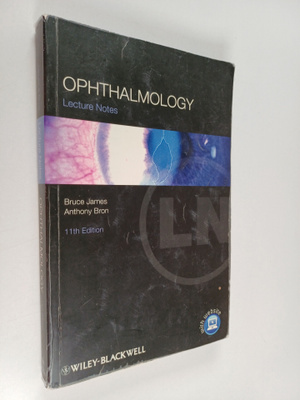 Bruce James ym. : Lecture Notes: Ophthalmology