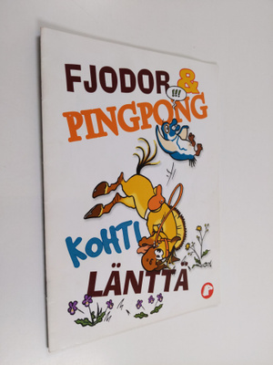 Fjodor & Pingpong : Kohti länttä