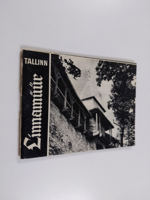 E. Raikula : Tallinn : Linnamuur