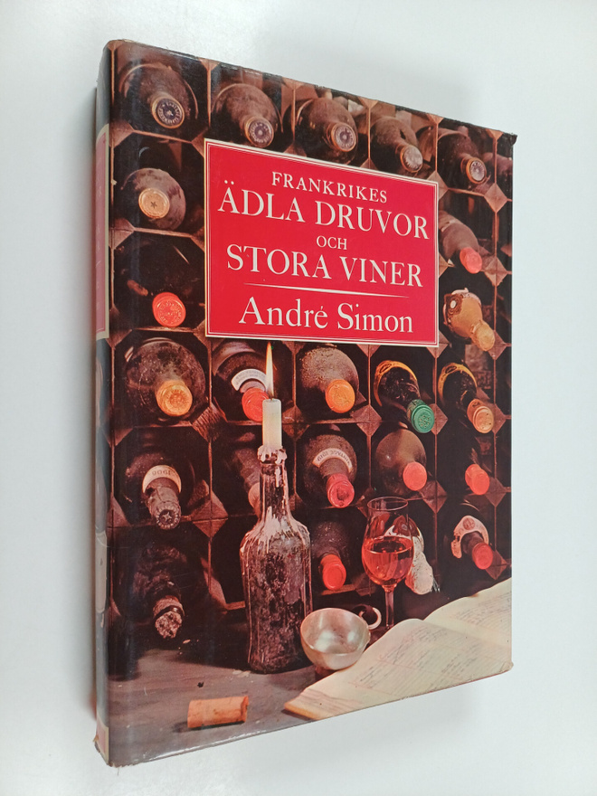 Andre L. Simon : Frankrikes ädla druvor och stora viner