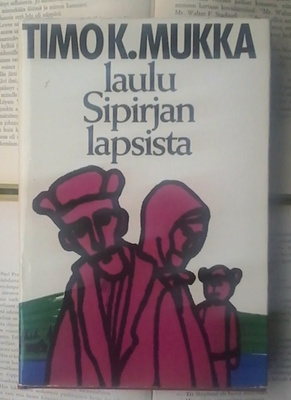 Timo K. Mukka - Laulu Sipirjan lapsista (sid.)