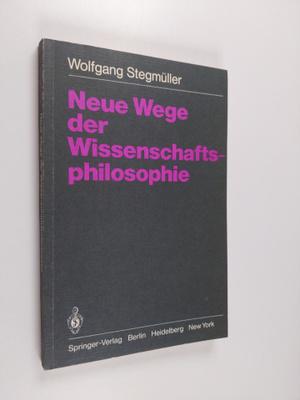 Wolfgang Stegmuller : Neue Wege der Wissenschaftsphilosophie