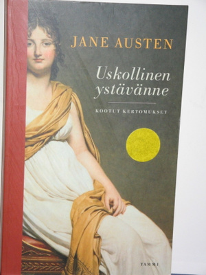 Jane Austen : USKOLLINEN YSTÄVÄNNE