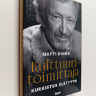Matti Rinne : Kulttuuritoimittaja : kurkistus elettyyn - pikkukuva 1