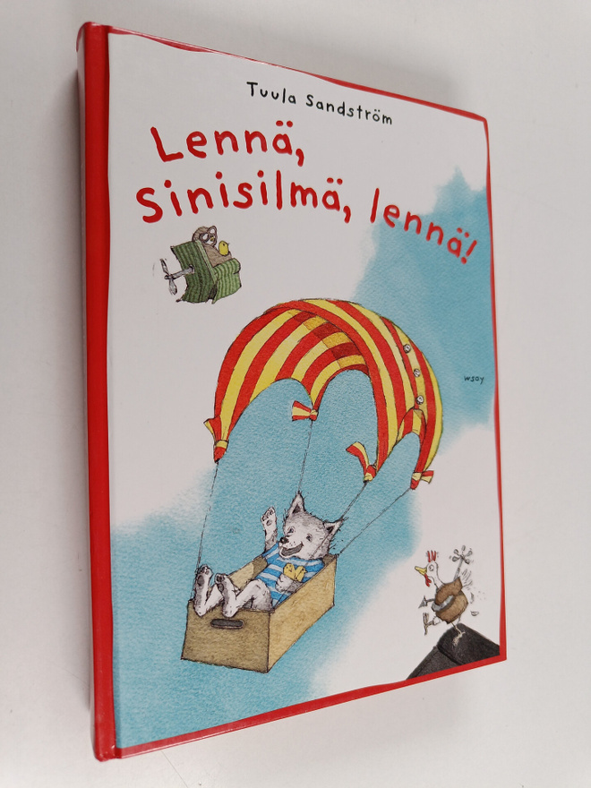 Tuula Sandström : Lennä, Sinisilmä, lennä!