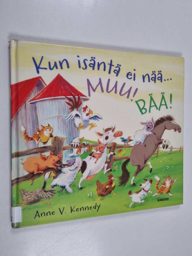 Anne V. Kennedy : Kun isäntä ei nää : Muu! Bää!
