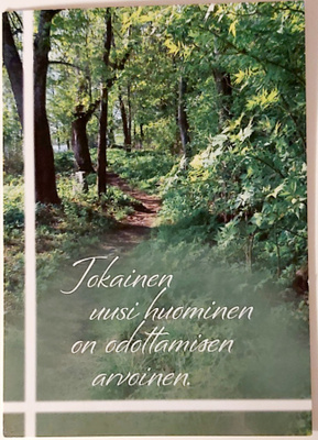 "Jokainen uusi huominen..."-KULKEMATON POSTIKORTTI