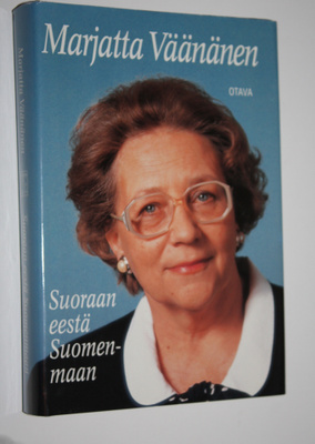 Marjatta Väänänen : Suoraan eestä Suomenmaan