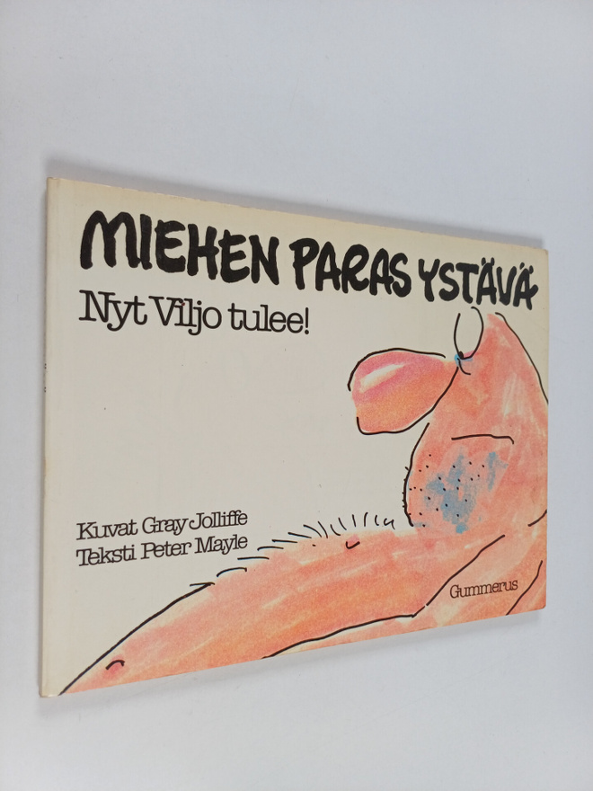 Gray Jolliffe : Miehen paras ystävä : nyt Viljo tulee!
