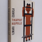 Ilmari Eskola : Tikapuut huipulle - pikkukuva 1