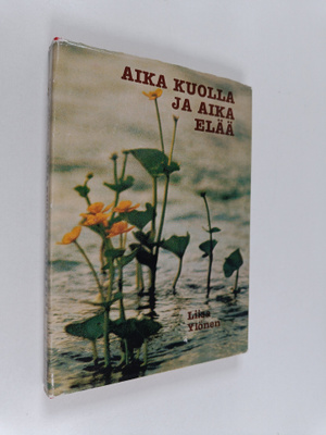 Liisa Ylönen : Aika kuolla ja aika elää