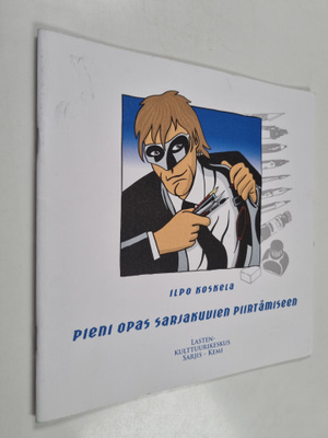 Ilpo Koskela : Pieni opas sarjakuvien piirtämiseen