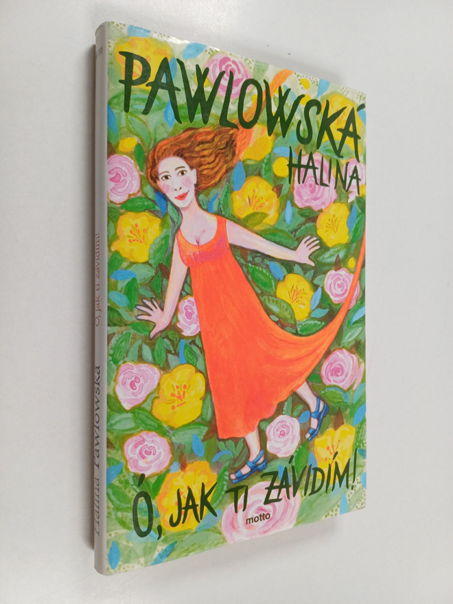 Halina Pawlowska : O, jak ti zavidim!