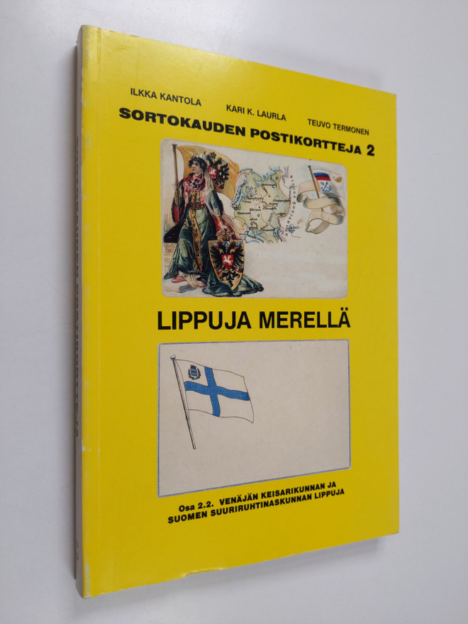 Ilkka Kantola : Sortokauden postikortteja 2 : 2.2 Lippuja...