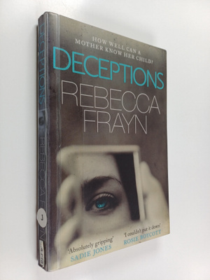 Rebecca Frayn : Deceptions