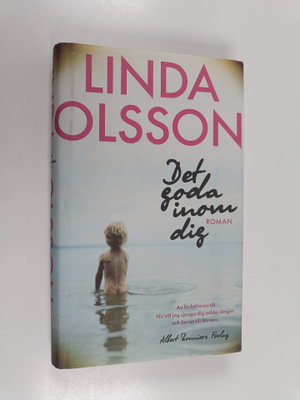 Linda Olsson : Det goda inom dig