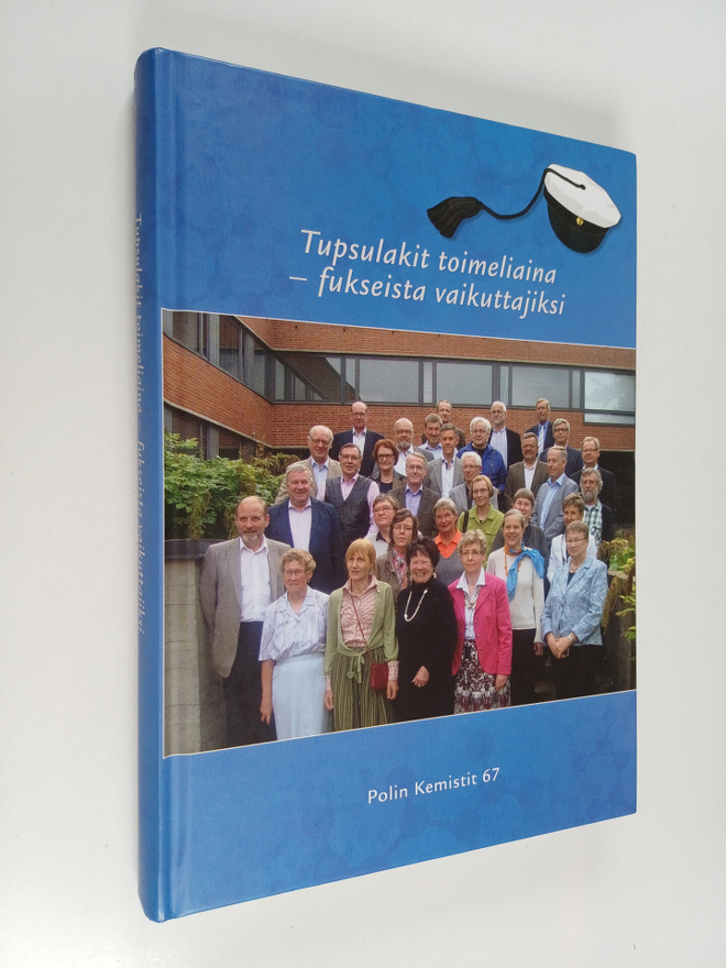 Tupsulakit toimeliaina : Fukseista vaikuttajiksi