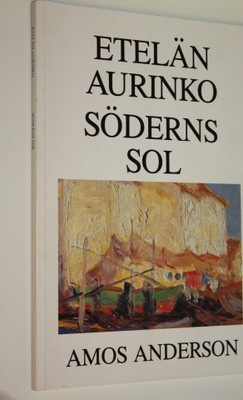 Sixten ym. (työryhmä) Ringbom : Etelän aurinko = Söderns ...