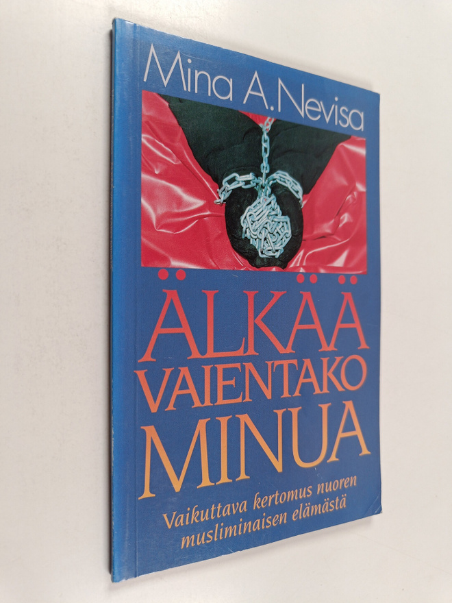 Mina A. Nevisa : Älkää vaientako minua