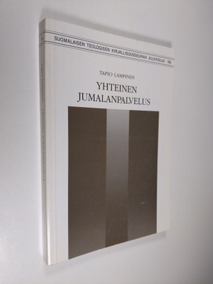 Tapio Lampinen : Yhteinen jumalanpalvelus : käyttäytymist...