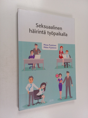 Minea Pyykönen : Seksuaalinen häirintä työpaikalla