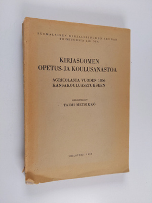 Taimi Metsikkö : Kirjasuomen opetus- ja koulusanastoa : A...