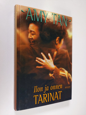 Amy Tan : Ilon ja onnen tarinat