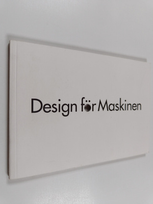 Anders Ewerman ym. : Design för maskinen