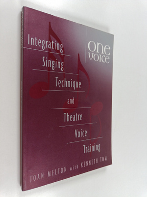 Joan Melton ym. : One Voice : Integrating Singing Techniq...