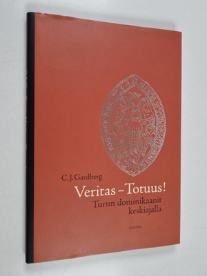 C. J. Gardberg : Veritas - totuus! Turun dominikaanit kes...