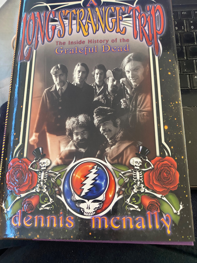 A Long Strange Trip. The Inside History of the Grateful Dead