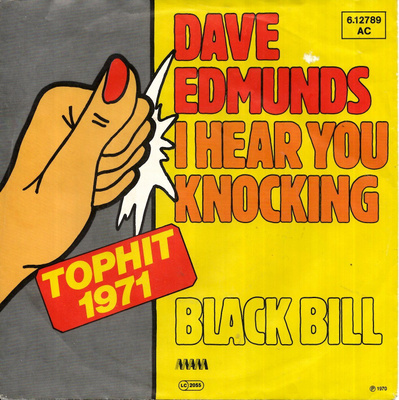 DAVE EDMUNDS: I Hear You Knocking / Black Bill  7" kannet