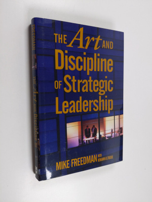 Benjamin B. Tregoe ym. : The Art and Discipline of Strate...
