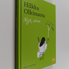 Hilkka Olkinuora : Nyt, aina : pieni katumusoppi - pikkukuva 1