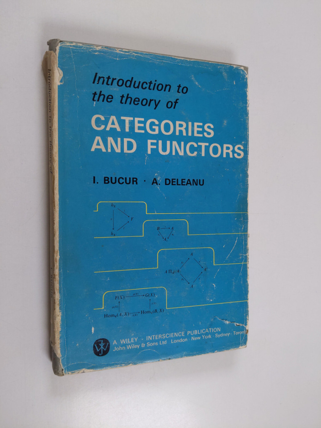 Ion Bucur ym. : Introduction to the theory of categories ...