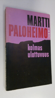 Martti Paloheimo : Kolmas ulottuvuus : pakinoita ja kirjo...